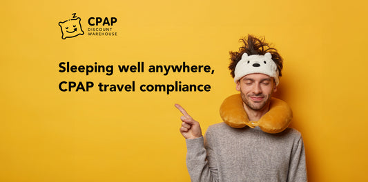 Sleeping Well Anywhere - CPAP Travel Compliance