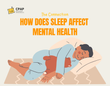 How does sleep affect mental health?