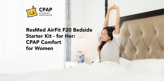 ResMed AirFit F20 Bedside Starter Kit - for Her: CPAP Comfort for Women