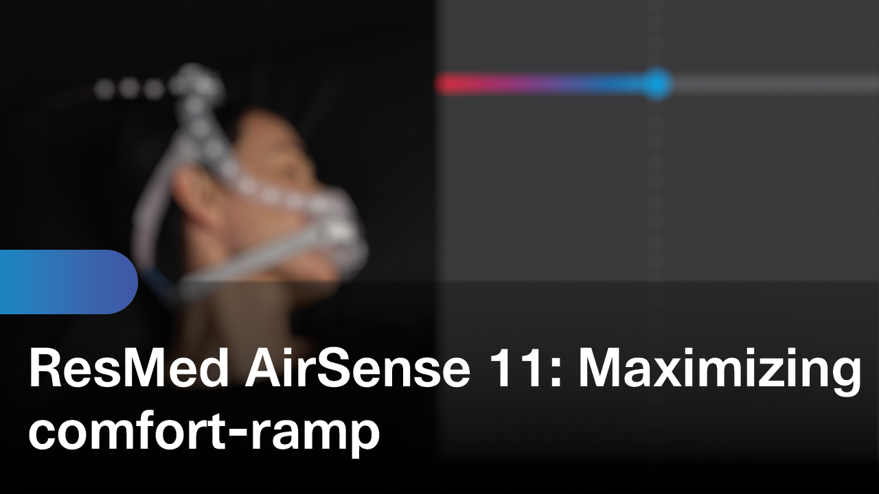 ResMed AirSense 11 Maximize your comfort with Ramp Control